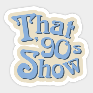 That 90s Show Tee Sticker